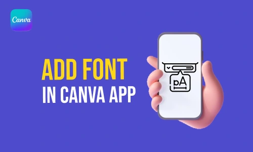 How to Add Font in Canva App